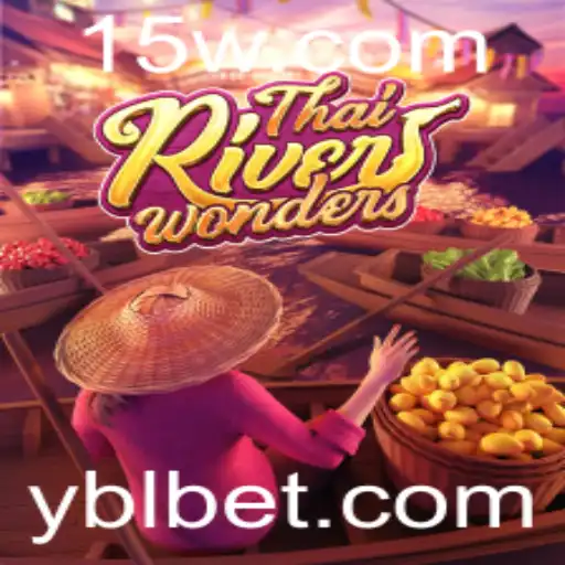 Explorando o Universo de ThaiRiverWonders: Um Guia Completo para os Jogadores